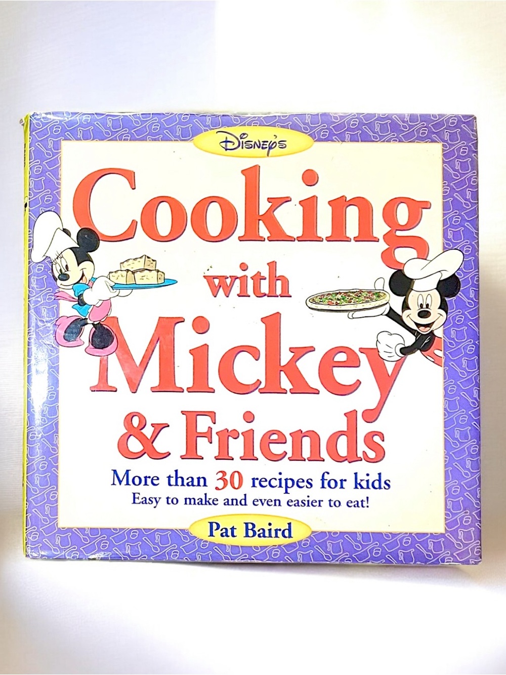 Disney's Hardcover 1998 Cooking with Mickey & Friends: Easy Recipes for Kids